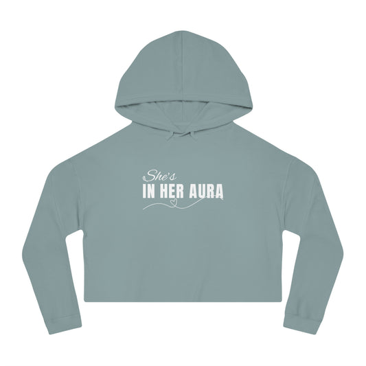 She's In Her Aura - Women’s Cropped Hooded Sweatshirt