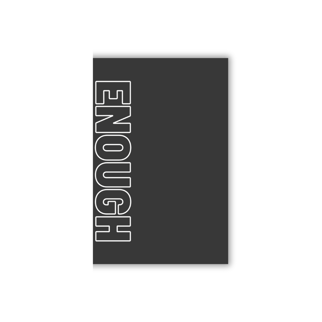 Enough - Notebook / Journal (Matte)